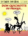 Don Quichotte ou Presque - La Comédie Saint Michel - grande salle 