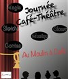 Journée Café-Théâtre - Le Moulin à Café