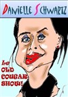 Danielle Schwartz dans Old cougar show - La Boîte à rire Lille
