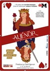 Aliénor - Théâtre Le Petit Manoir