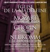 Requiem de Mozart, Chopin - Eglise de la Madeleine