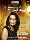 La femme du Michel Ange - Théâtre de Paris  Salle Réjane