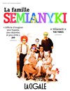 La famille Semianyki - La Cigale
