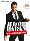 Jérôme Daran dans Deux mois ferme - Théâtre Trévise