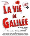 La Vie de Galilée - Théâtre La Luna 