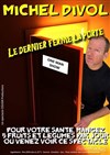 Michel Divol dans Le dernier ferme la porte - La comédie de Marseille (anciennement Le Quai du Rire)