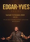Edgar Yves dans Solide - Palais des congrès Charles Aznavour
