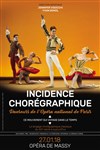 Incidence Chorégraphique - Opéra de Massy