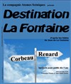 Destination La Fontaine - Mélilot Théâtre
