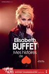 Elisabeth Buffet dans Mes histoires de coeur - La Comédie des Alpes