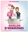Bouillon d'hormones - Café Théâtre Côté Rocher