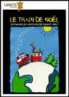 Le Train de Noël - Laurette Théâtre