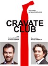 Cravate Club - Théâtre la Maison de Guignol