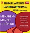 Menahem-Mendel Le Rêveur - Théâtre de la Huchette