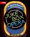 The Jukebox Opera - Le Funambule Montmartre