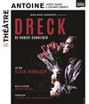 Dreck - Théâtre Antoine