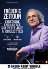 Frédéric Zeitoun - Le Grand Point Virgule - Salle Apostrophe