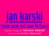 Jan Karski (Mon nom est une fiction) - Théâtre National de la Colline - Grand Théâtre