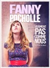 Fanny Pocholle dans Vraiment pas comme nous - Théâtre BO Saint Martin