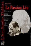 La passion Léo - Art Studio Théâtre