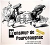 Monsieur de Pourceaugnac - Théâtre El Duende
