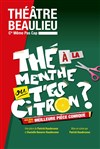 Thé à la menthe ou t'es citron - Théâtre Beaulieu