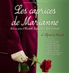 Les caprices de Marianne - Théâtre Montmartre Galabru