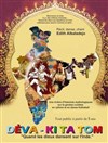 Déva - Ki Ta Tom, Quand les dieux dansent sur l'Inde - Théâtre Darius Milhaud