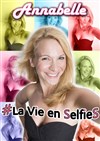 Annabelle dans La Vie en SelfieS - Le Lieu