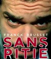 Franck Brusset dans Sans Pitié - Le Sonar't
