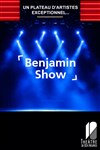 Benjamin Show - Théâtre de Dix Heures