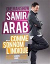 Samir Arab dans Comme son nom l'indique - Spotlight