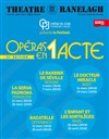 Opéra en 1 Acte - Théâtre le Ranelagh
