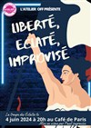 Liberté, Éclaté, Improvisé - Café de Paris
