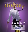 Jarry dans Atypique - Théâtre le Palace - Salle 4