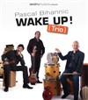 Wake Up Trio by Pascal Bihannic - Le Sentier des Halles