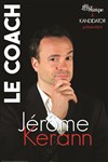 Jérôme Kerann dans Le Coach - Théâtre Les Feux de la Rampe - Salle 60