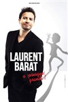 Laurent Barat dans Laurent Barat a presque grandi - Cabaret L'Entracte