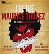 J'ai tué Maurice Thorez ! - Théâtre Traversière