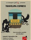 Traveling Express - Café Théâtre du Têtard
