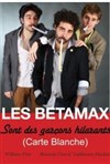 Les Bétamax - La Compagnie du Café-Théâtre - Petite salle
