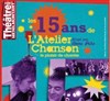 Les 15 ans de l'atelier chanson - Théâtre de Ménilmontant - Salle Guy Rétoré