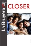 Closer - Théâtre la Bruyère
