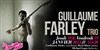 Guillaume Farley trio - Le Baiser Salé