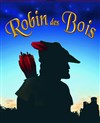 Robin des Bois - Théâtre Armande Béjart