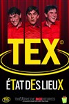 Tex dans Etat des lieux - Théâtre de Dix Heures