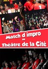 Match D'improvisation - Théâtre de la Cité