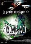 La petite musique de Makao - Théâtre des Préambules