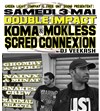 Spectacle Hip hop : Double Impact #2 - Koma & Mokless (La Scred Connexion) - Chez Drey