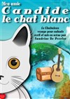Mon amie Candide, le chat blanc - La Boîte à rire Lille